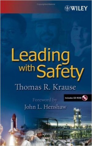 Leading With Safety by Tom Krause, Krause Bell Group
