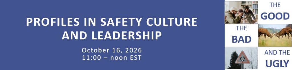 October 16, 2025 Webinar -- Profiles in Safety Culture and Leadership