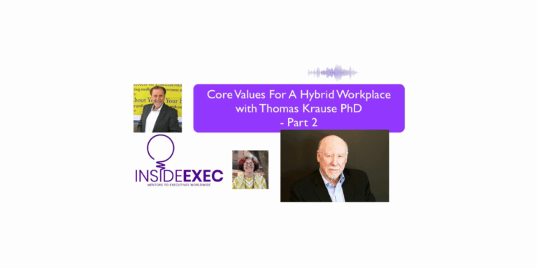 Part 2: Inside Exec Podcast about a Hybrid Workplace