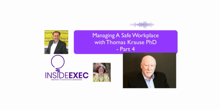 Part 4: Inside Exec Podcast about Managing a Safe Workplace