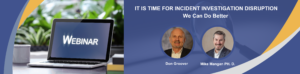 Webinar September 23, 2026 “It is Time for Incident Investigation Disruption: We Can Do Better”